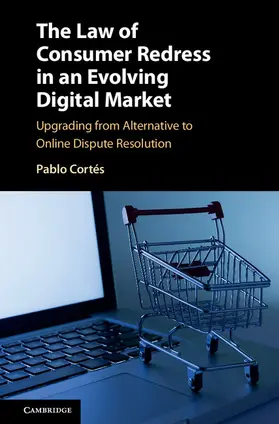 Cortés / Cort&#233;s |  The Law of Consumer Redress in an Evolving Digital Market | Buch |  Sack Fachmedien