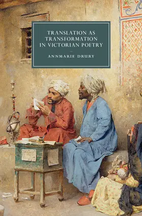Drury | Translation as Transformation in Victorian Poetry | Buch | 978-1-107-07924-3 | www.sack.de