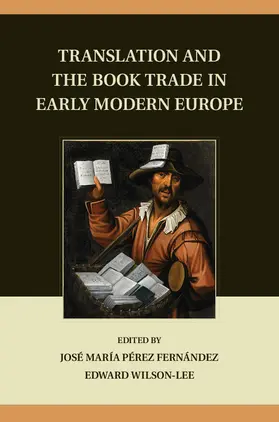 Pérez Fernández / Wilson-Lee |  Translation and the Book Trade in Early Modern Europe | Buch |  Sack Fachmedien