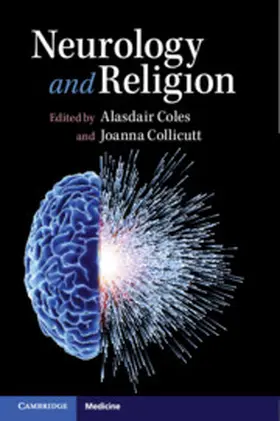 Coles / Collicutt |  Neurology and Religion | Buch |  Sack Fachmedien