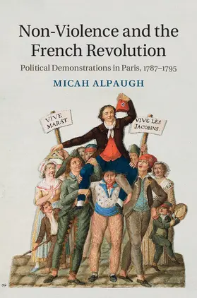Alpaugh |  Non-Violence and the French Revolution | Buch |  Sack Fachmedien