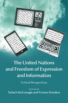 McGonagle / Donders | The United Nations and Freedom of Expression and             Information | Buch | 978-1-107-08386-8 | sack.de