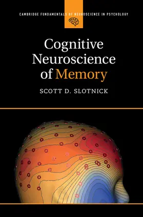 Slotnick |  Cognitive Neuroscience of Memory | Buch |  Sack Fachmedien