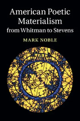 Noble | American Poetic Materialism from Whitman to Stevens | Buch | 978-1-107-08450-6 | www.sack.de