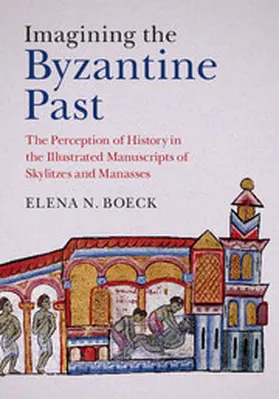 Boeck | Imagining the Byzantine Past | Buch | 978-1-107-08581-7 | sack.de