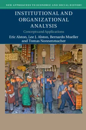 Alston / Mueller / Nonnenmacher |  Institutional and Organizational Analysis | Buch |  Sack Fachmedien