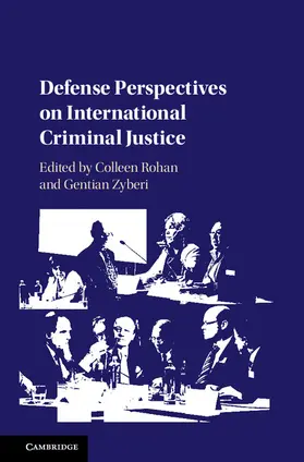Zyberi / Rohan | Defense Perspectives on International Criminal Justice | Buch | 978-1-107-08667-8 | sack.de