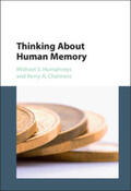 Humphreys / Chalmers |  Thinking About Human Memory | Buch |  Sack Fachmedien