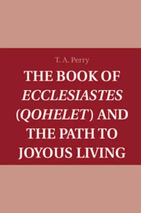 Perry | The Book of Ecclesiastes (Qohelet) and the Path to Joyous Living | Buch | 978-1-107-08804-7 | www.sack.de