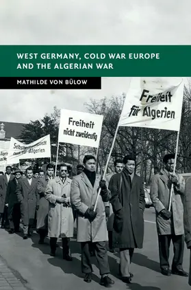Von Bulow |  West Germany, Cold War Europe and the Algerian War | Buch |  Sack Fachmedien