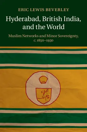 Beverley |  Hyderabad, British India, and the World | Buch |  Sack Fachmedien