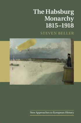 Beller |  The Habsburg Monarchy 1815-1918 | Buch |  Sack Fachmedien
