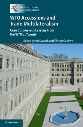 Dadush / Osakwe |  Wto Accessions and Trade Multilateralism | Buch |  Sack Fachmedien