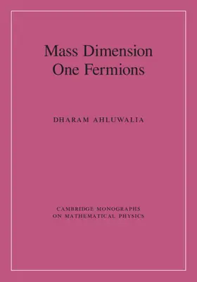 Ahluwalia |  Mass Dimension One Fermions | Buch |  Sack Fachmedien