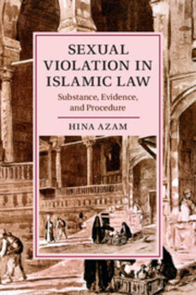 Azam | Sexual Violation in Islamic Law | Buch | 978-1-107-09424-6 | sack.de