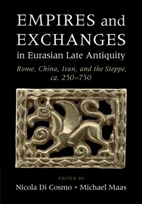 Di Cosmo / Maas |  Empires and Exchanges in Eurasian Late Antiquity | Buch |  Sack Fachmedien