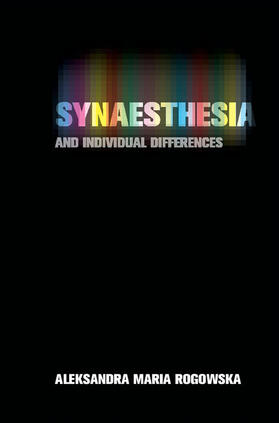 Rogowska |  Synaesthesia and Individual Differences | Buch |  Sack Fachmedien