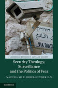 Shalhoub-Kevorkian |  Security Theology, Surveillance and the Politics of             Fear | Buch |  Sack Fachmedien