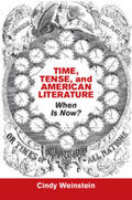 Weinstein |  Time, Tense, and American Literature | Buch |  Sack Fachmedien