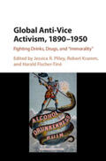 Fischer-Tiné / Pliley / Kramm |  Global Anti-Vice Activism, 1890-1950 | Buch |  Sack Fachmedien
