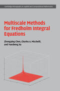 Chen / Micchelli / Xu |  Multiscale Methods for Fredholm Integral Equations | Buch |  Sack Fachmedien