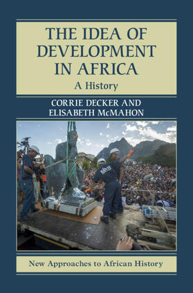 Decker / McMahon |  The Idea of Development in Africa | Buch |  Sack Fachmedien