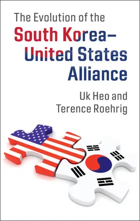 Heo / Roehrig |  The Evolution of the South Korea-United States Alliance | Buch |  Sack Fachmedien