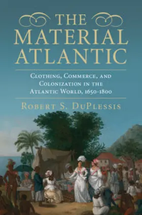 Duplessis / DuPlessis | The Material Atlantic | Buch | 978-1-107-10591-1 | sack.de