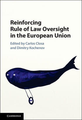 Closa / Kochenov | Reinforcing Rule of Law Oversight in the European             Union | Buch | 978-1-107-10888-2 | sack.de