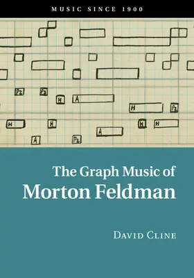 Cline | The Graph Music of Morton Feldman | Buch | 978-1-107-10923-0 | sack.de