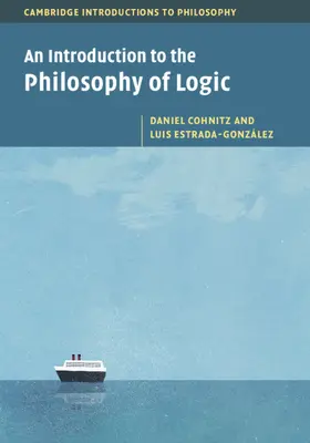 Cohnitz / Estrada-González |  An Introduction to the Philosophy of Logic | Buch |  Sack Fachmedien