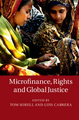 Sorell / Cabrera |  Microfinance, Rights and Global Justice | Buch |  Sack Fachmedien