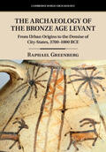 Greenberg |  The Archaeology of the Bronze Age Levant | Buch |  Sack Fachmedien