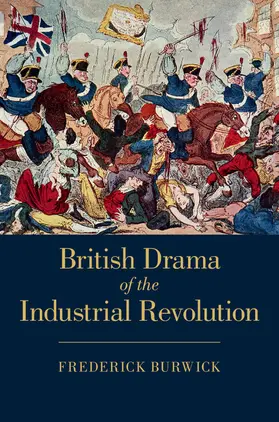Burwick |  British Drama of the Industrial Revolution | Buch |  Sack Fachmedien
