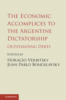 Verbitsky / Bohoslavsky |  The Economic Accomplices to the Argentine Dictatorship | Buch |  Sack Fachmedien