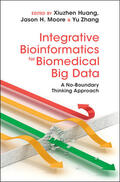 Huang / Moore / Zhang |  Integrative Bioinformatics for Biomedical Big Data | Buch |  Sack Fachmedien