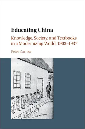 Zarrow |  Educating China | Buch |  Sack Fachmedien