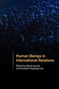 Freyberg-Inan / Jacobi |  Human Beings in International Relations | Buch |  Sack Fachmedien