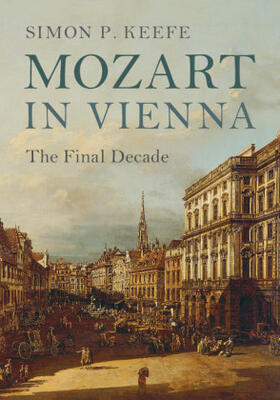 Keefe |  Mozart in Vienna | Buch |  Sack Fachmedien