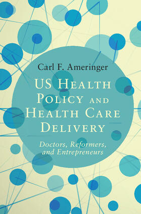 Ameringer | US Health Policy and Health Care Delivery | Buch | 978-1-107-11720-4 | sack.de
