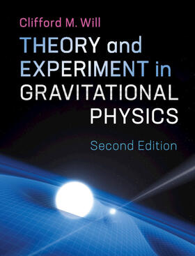 Will | Theory and Experiment in Gravitational Physics | Buch | 978-1-107-11744-0 | sack.de