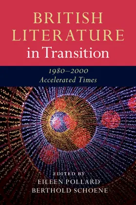 Pollard / Schoene |  British Literature in Transition, 1980-2000 | Buch |  Sack Fachmedien