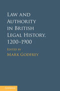 Godfrey |  Law and Authority in British Legal History, 1200-1900 | Buch |  Sack Fachmedien