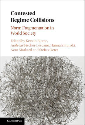 Blome / Fischer-Lescano / Franzki | Contested Regime Collisions | Buch | 978-1-107-12657-2 | sack.de