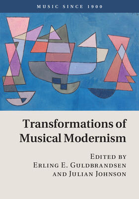 Guldbrandsen / Johnson | Transformations Musical Modernism | Buch | 978-1-107-12721-0 | sack.de