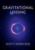 Dodelson |  Gravitational Lensing | Buch |  Sack Fachmedien