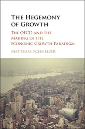 Schmelzer |  The Hegemony of Growth | Buch |  Sack Fachmedien