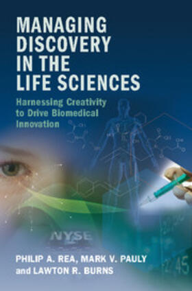 Rea / Pauly / Burns | Managing Discovery in the Life Sciences | Buch | 978-1-107-13090-6 | sack.de