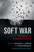 Gross / Meisels |  Soft War: The Ethics of Unarmed Conflict | Buch |  Sack Fachmedien