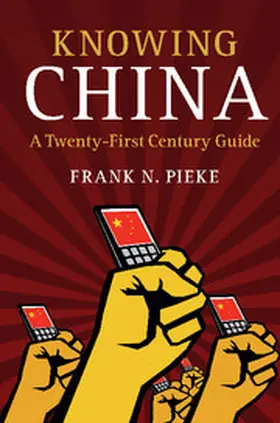 Pieke |  Knowing China | Buch |  Sack Fachmedien